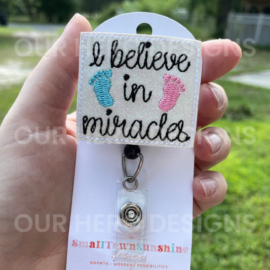 I Believe In Miracles Badge Reel